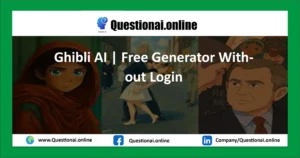 Ghibli AI | Free Generator Without Login