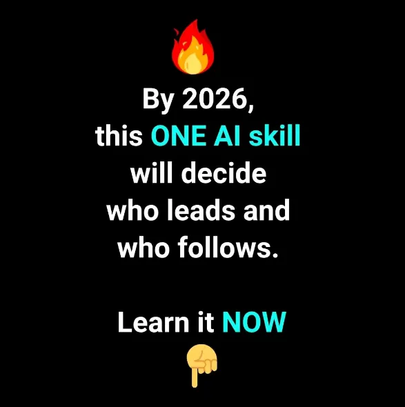 By 2026, this One AI Skill will Decide who leads and who follows. Learn Now